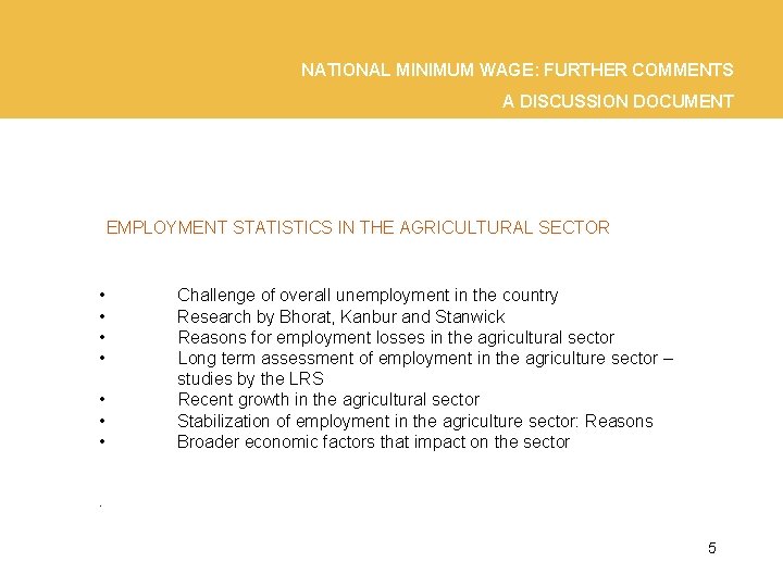 NATIONAL MINIMUM WAGE: FURTHER COMMENTS A DISCUSSION DOCUMENT EMPLOYMENT STATISTICS IN THE AGRICULTURAL SECTOR