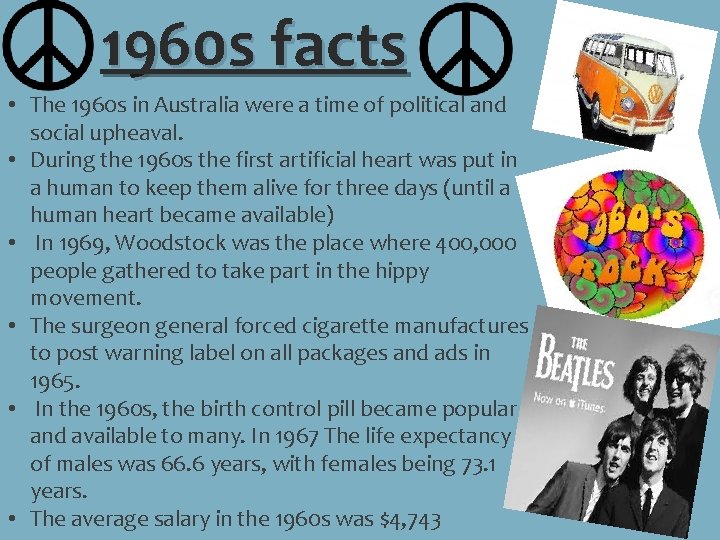 1960 s facts • The 1960 s in Australia were a time of political