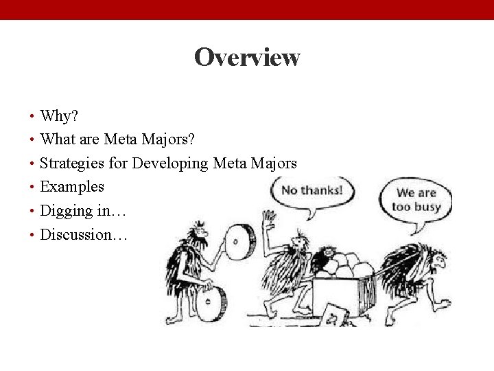 Overview • Why? • What are Meta Majors? • Strategies for Developing Meta Majors