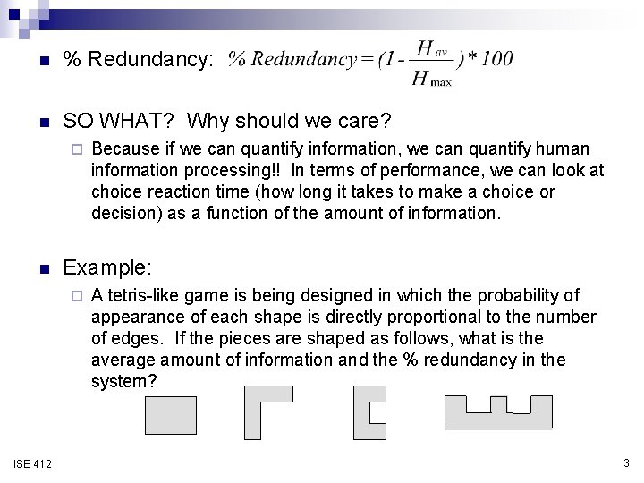 n % Redundancy: n SO WHAT? Why should we care? ¨ n Example: ¨