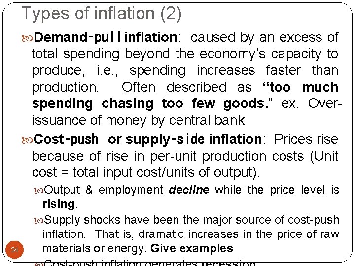 Types of inflation (2) Demand‑pull inflation: caused by an excess of total spending beyond