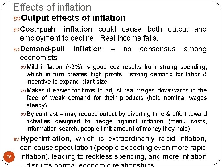 Effects of inflation Output effects of inflation Cost‑push inflation could cause both output and