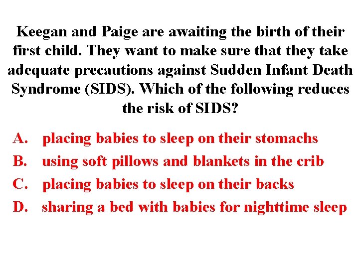 Keegan and Paige are awaiting the birth of their first child. They want to