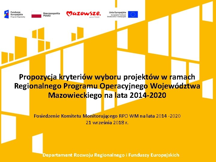 Propozycja kryteriów wyboru projektów w ramach Regionalnego Programu Operacyjnego Województwa Mazowieckiego na lata 2014