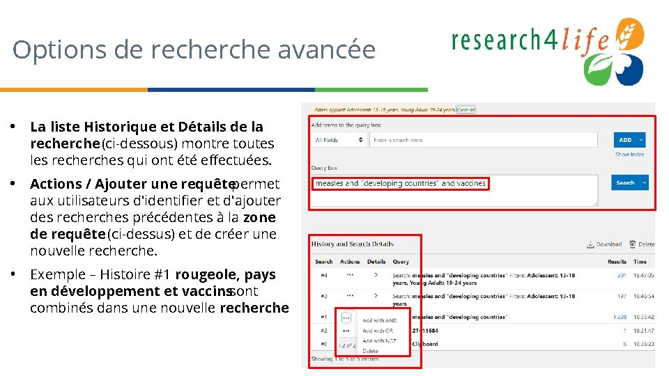 Options de recherche avancée • La liste Historique et Détails de la recherche (ci-dessous)