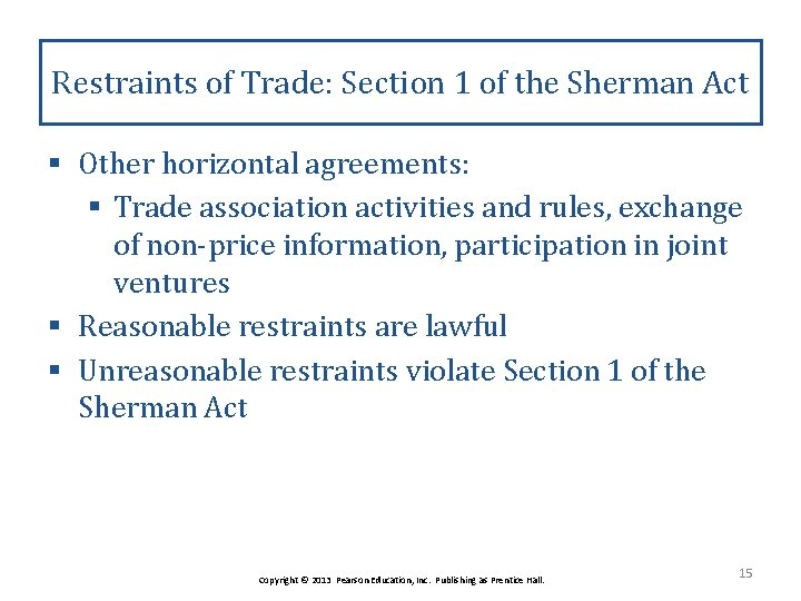 Restraints of Trade: Section 1 of the Sherman Act § Other horizontal agreements: §