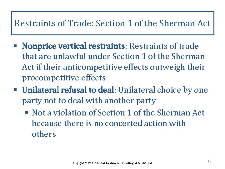 Restraints of Trade: Section 1 of the Sherman Act § Nonprice vertical restraints: Restraints