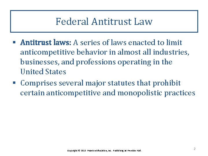 Federal Antitrust Law § Antitrust laws: A series of laws enacted to limit anticompetitive