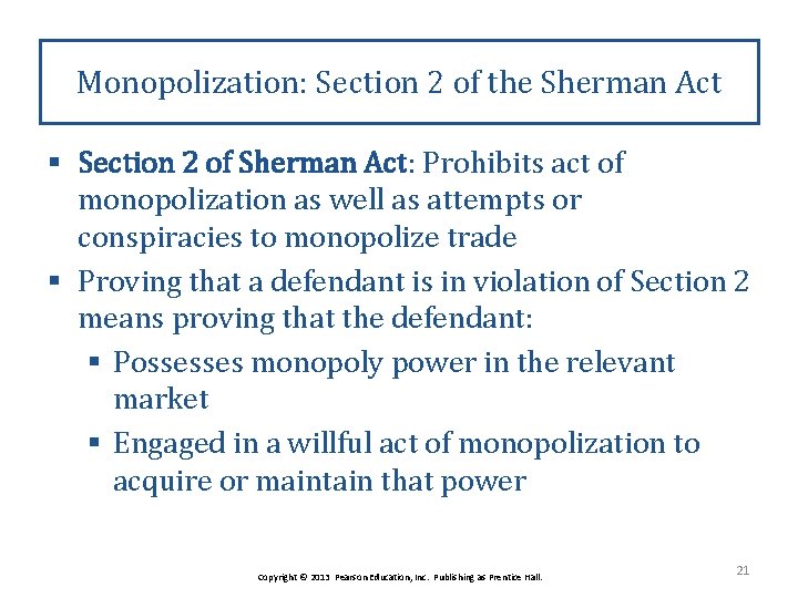 Monopolization: Section 2 of the Sherman Act § Section 2 of Sherman Act: Prohibits