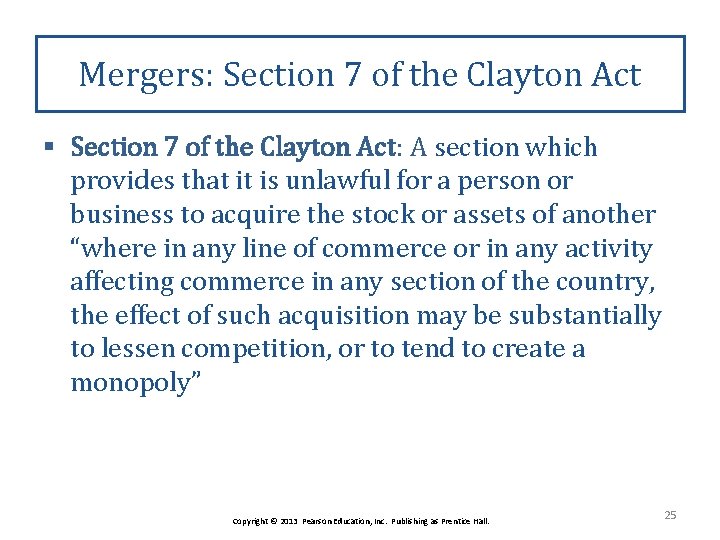 Mergers: Section 7 of the Clayton Act § Section 7 of the Clayton Act: