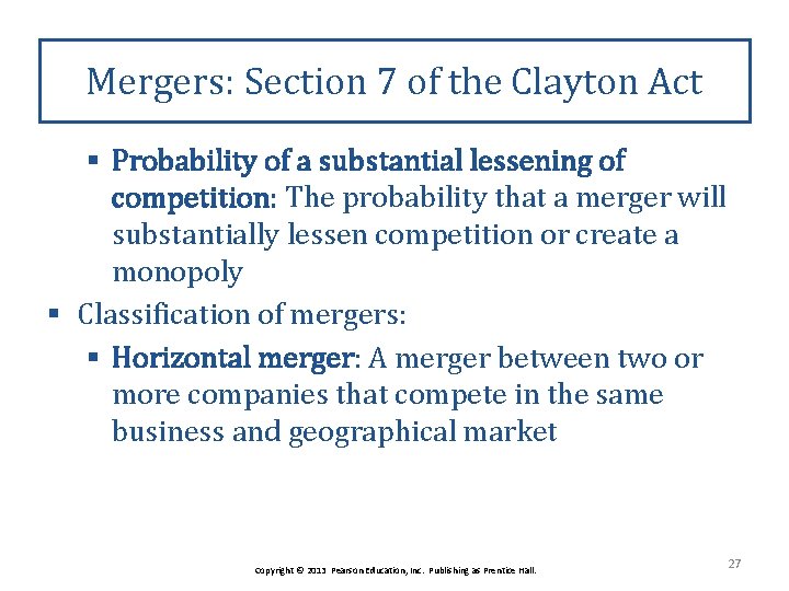 Mergers: Section 7 of the Clayton Act § Probability of a substantial lessening of