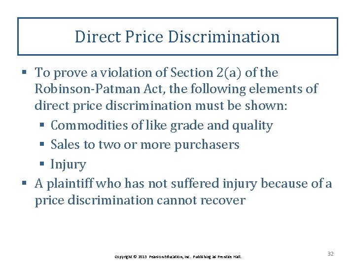 Direct Price Discrimination § To prove a violation of Section 2(a) of the Robinson-Patman