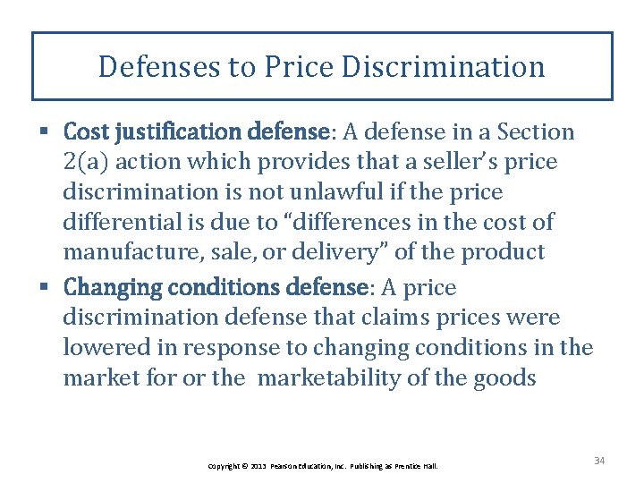 Defenses to Price Discrimination § Cost justification defense: A defense in a Section 2(a)