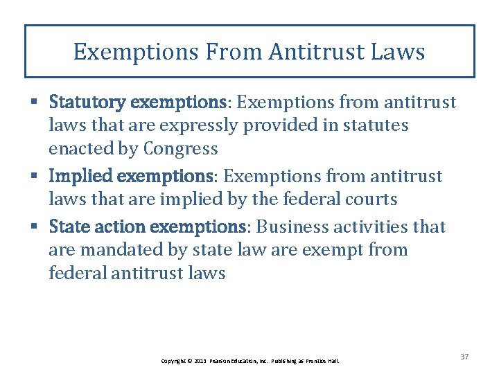 Exemptions From Antitrust Laws § Statutory exemptions: Exemptions from antitrust laws that are expressly