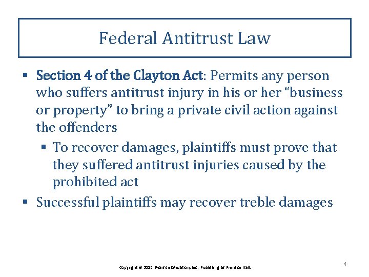 Federal Antitrust Law § Section 4 of the Clayton Act: Permits any person who