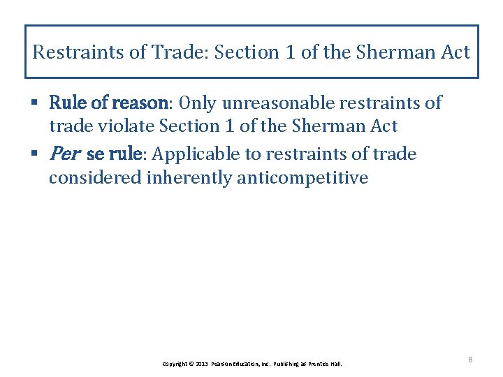 Restraints of Trade: Section 1 of the Sherman Act § Rule of reason: Only