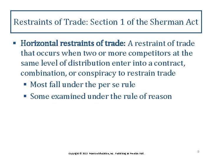 Restraints of Trade: Section 1 of the Sherman Act § Horizontal restraints of trade: