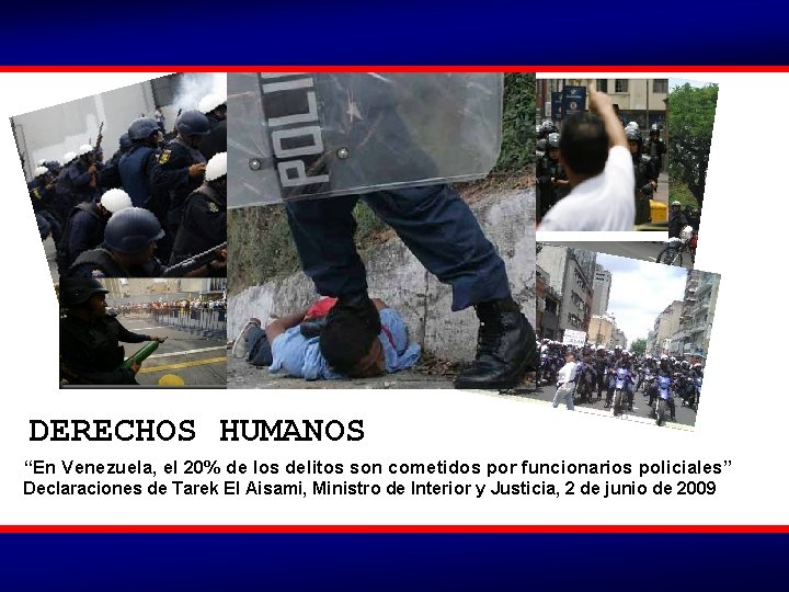 DERECHOS HUMANOS “En Venezuela, el 20% de los delitos son cometidos por funcionarios policiales”