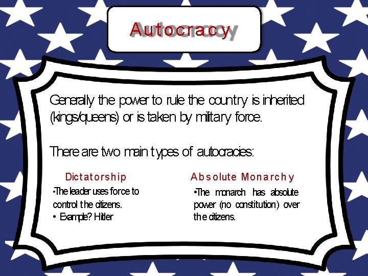 Au t o c ra c y Generally the power to rule the country