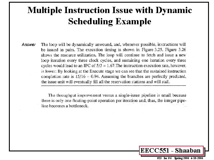 Multiple Instruction Issue with Dynamic Scheduling Example EECC 551 - Shaaban #23 lec # Multiple Instruction Issue with Dynamic Scheduling Example EECC 551 - Shaaban #23 lec #