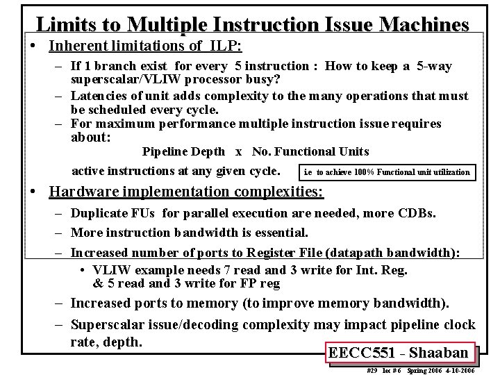 Limits to Multiple Instruction Issue Machines • Inherent limitations of ILP: – If 1 Limits to Multiple Instruction Issue Machines • Inherent limitations of ILP: – If 1