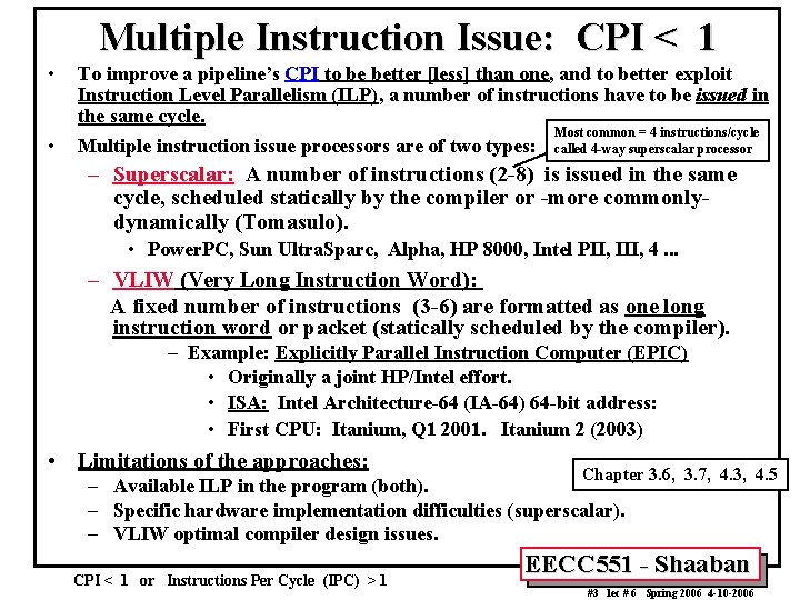 Multiple Instruction Issue: CPI < 1 • • To improve a pipeline’s CPI to Multiple Instruction Issue: CPI < 1 • • To improve a pipeline’s CPI to