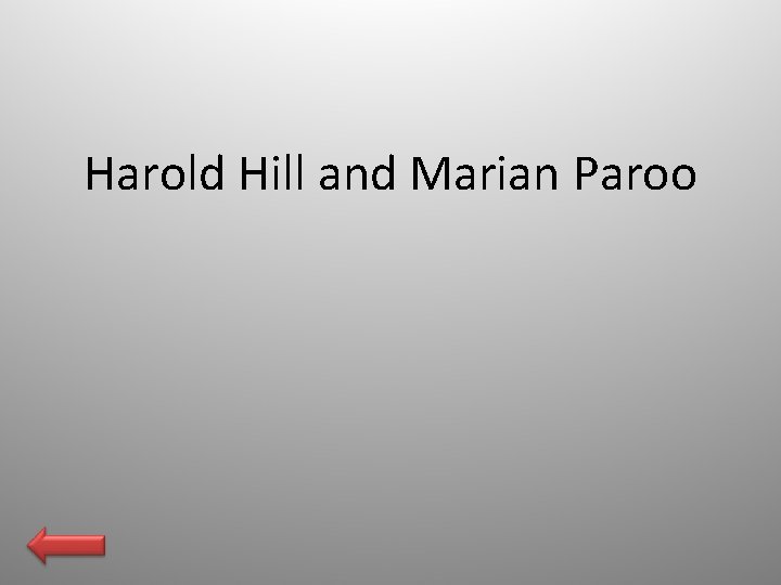 Harold Hill and Marian Paroo 