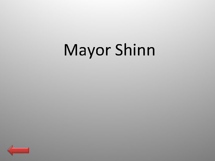 Mayor Shinn 