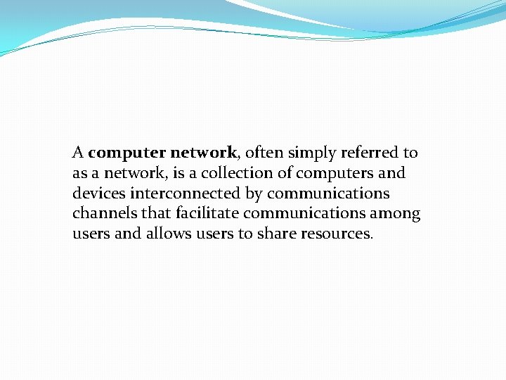 A computer network, often simply referred to as a network, is a collection of