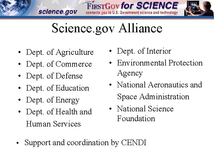 Science. gov Alliance • • • Dept. of Agriculture Dept. of Commerce Dept. of