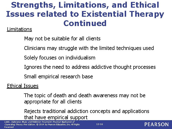 Strengths, Limitations, and Ethical Issues related to Existential Therapy Continued Limitations May not be