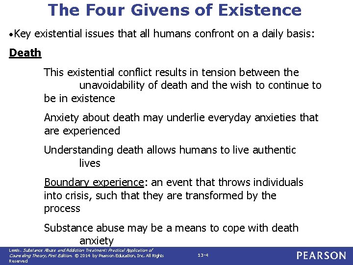 The Four Givens of Existence • Key existential issues that all humans confront on