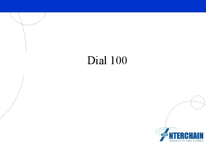 Dial 100 Partner Logo Here 
