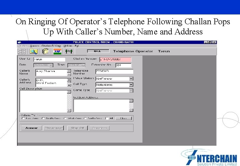 On Ringing Of Operator’s Telephone Following Challan Pops Up With Caller’s Number, Name and
