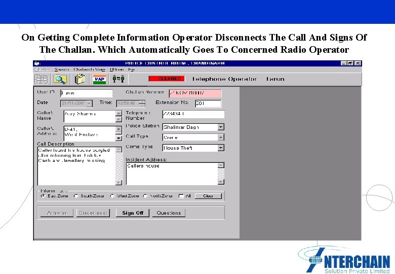 On Getting Complete Information Operator Disconnects The Call And Signs Of The Challan. Which