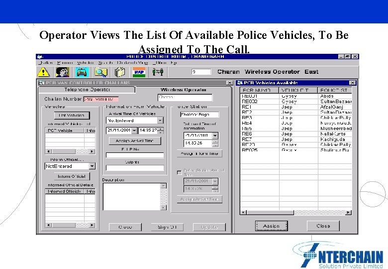Operator Views The List Of Available Police Vehicles, To Be Assigned To The Call.