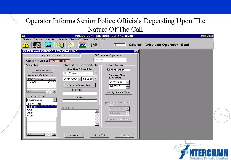 Operator Informs Senior Police Officials Depending Upon The Nature Of The Call Partner Logo
