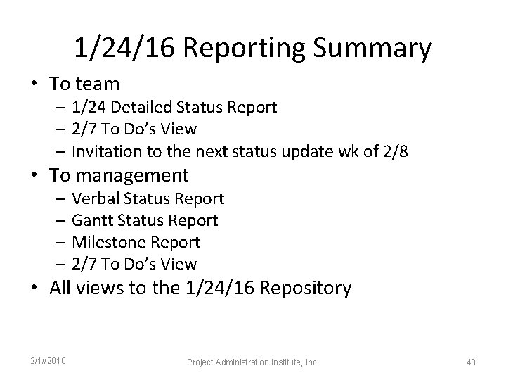 1/24/16 Reporting Summary • To team – 1/24 Detailed Status Report – 2/7 To