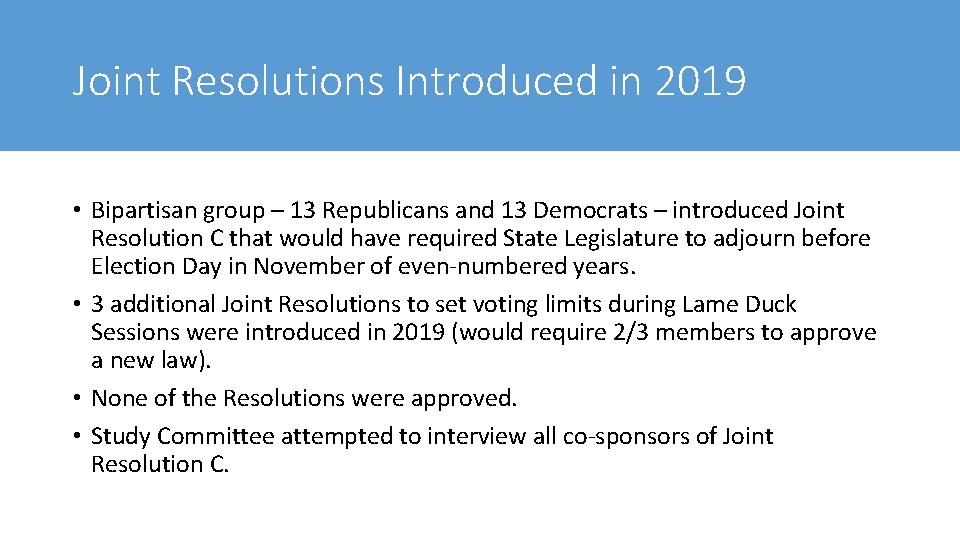 Joint Resolutions Introduced in 2019 • Bipartisan group – 13 Republicans and 13 Democrats Joint Resolutions Introduced in 2019 • Bipartisan group – 13 Republicans and 13 Democrats