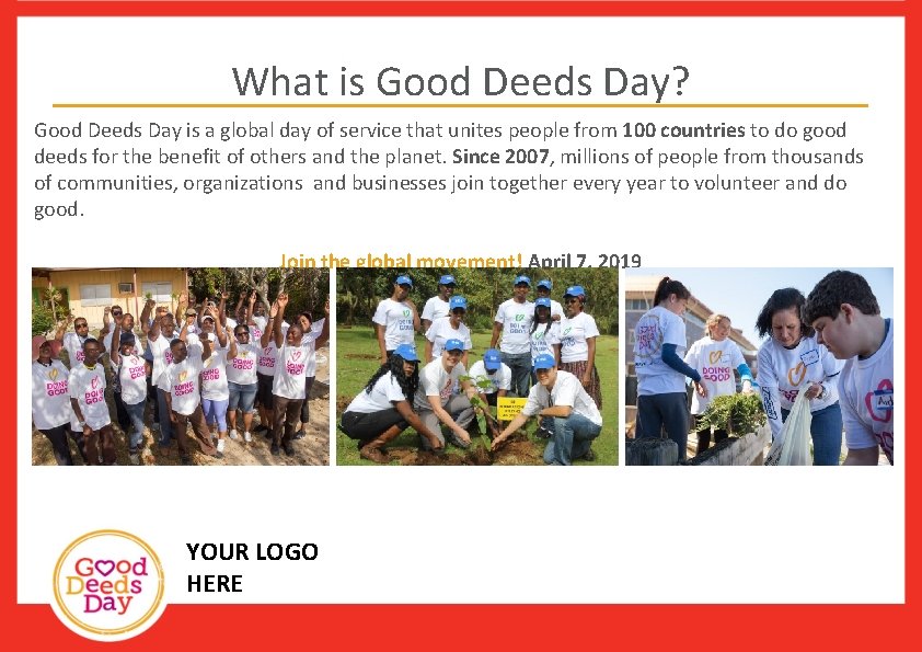 What is Good Deeds Day? Good Deeds Day is a global day of service