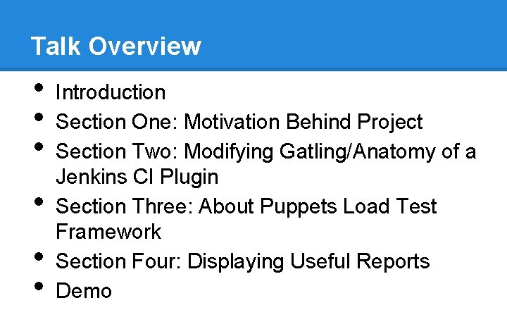 Talk Overview • • • Introduction Section One: Motivation Behind Project Section Two: Modifying Talk Overview • • • Introduction Section One: Motivation Behind Project Section Two: Modifying