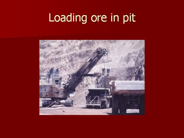Loading ore in pit 