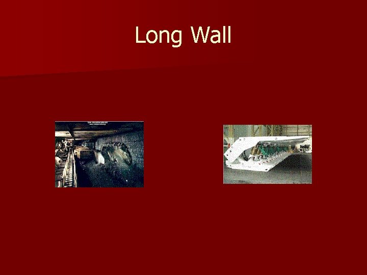 Long Wall 