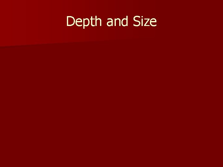 Depth and Size 
