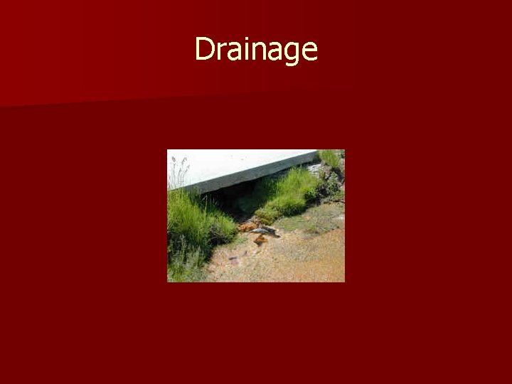 Drainage 