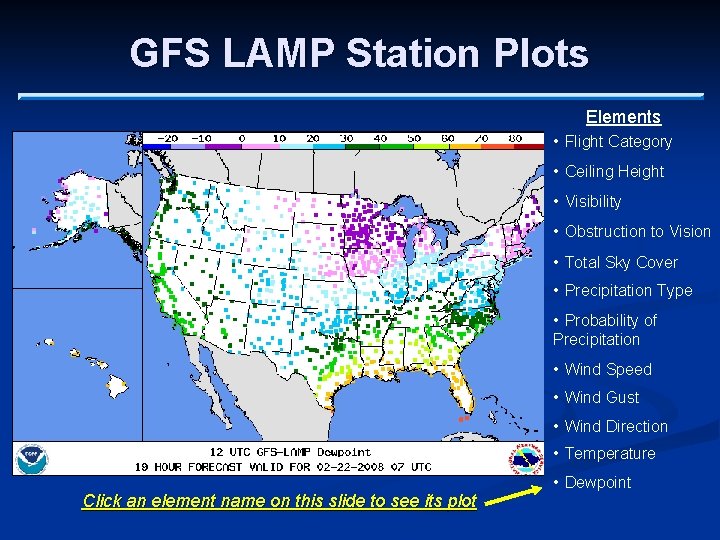 GFS LAMP Station Plots Elements • Flight Category • Ceiling Height • Visibility •