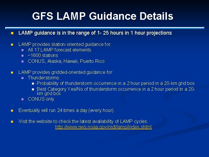 GFS LAMP Guidance Details n LAMP guidance is in the range of 1 -