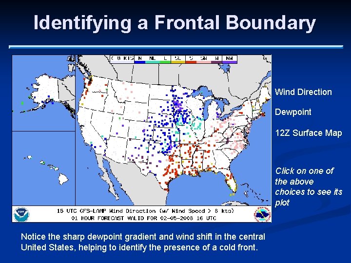 Identifying a Frontal Boundary Wind Direction Dewpoint 12 Z Surface Map Click on one