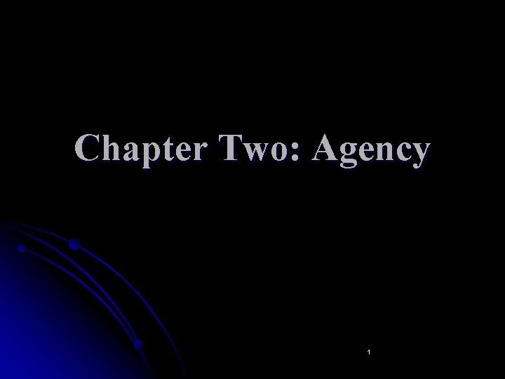 Chapter Two: Agency 1 