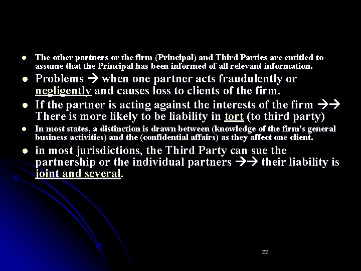 l The other partners or the firm (Principal) and Third Parties are entitled to